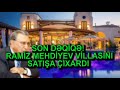 SON DƏQİQƏ! RAMİZ MEHDİYEV VİLLASINI SATIŞA ÇIXARDI