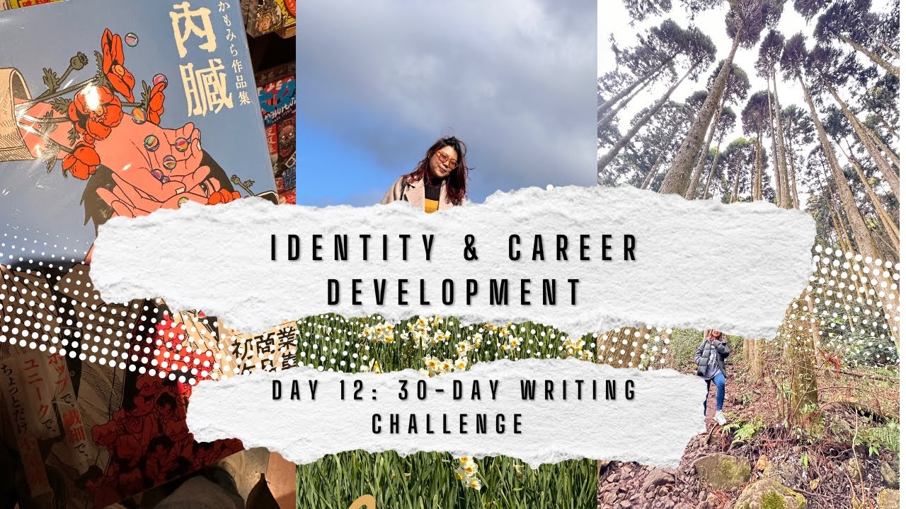 Day 12| Identity & career development| 30-Day Writing Challenge to Explore Our Identity