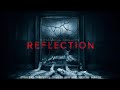 Reflection  the movie 