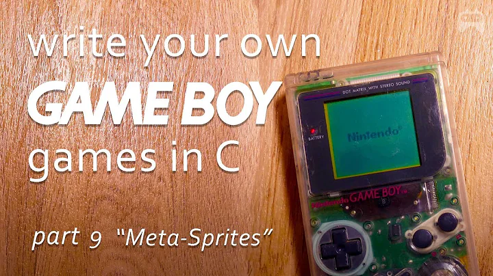 "Meta-Sprites" - Part 9 Program Gameboy games - write your own Game Boy game