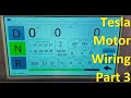 Tesla Motor Wiring Part 3