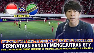 🔴 KEPUTUSAN GILA Shin Tae Yong !! Diluar Akal Malah Lakukan Ini Jelang UJI COBA Timnas vs Tanzania