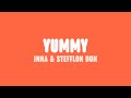 INNA & Stefflon Don - Yummy (Lyrics)