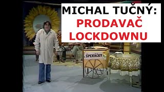 Michal Tučný - Prodavač Lockdownu!