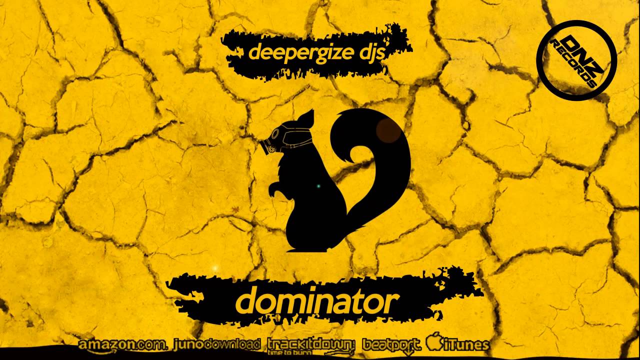 DNZF123 // DEEPERGIZE DJS - DOMINATOR (Official Video DNZ RECORDS)