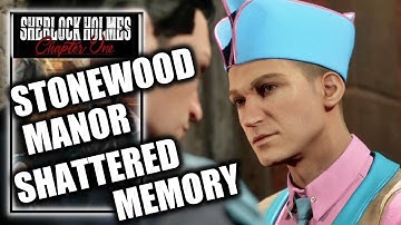 Sherlock Holmes Chapter 1 – Shattered Memory - Stonewood Manor Location