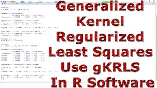 Generalized Kernel Regularized Least Squares Use gKRLS With (In) R Software