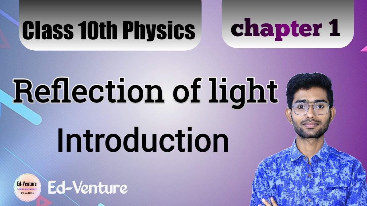 Reflection of light | Introduction | Class 10th Physics | Ashwini Singh ...