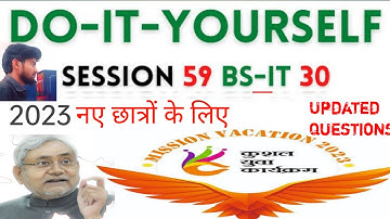 DO-IT-YOURSELF SESSION 59 | BS-CIT SESSION 30 NEW VIDEO 2023 By @mrmanishgistudy