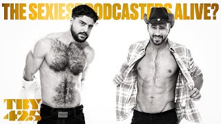 The Sexiest Podcasters Alive? | The Basement Yard #425