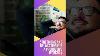 desk yoga | Stretching and Relaxation for a Productive Workday  #foryou #shorts #yoga #relaxing