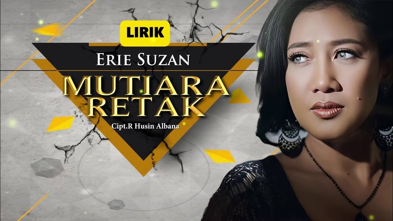 Mutiara Retak - Erie Suzan (LIRIK)