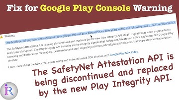 Fix "The SafetyNet Attestation API is being discontinued and replaced by the new Play Integrity API"