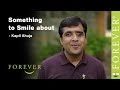 Something to Smile About - Kapil Ahuja | Forever Living India