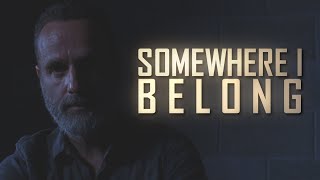 Rick Grimes Tribute || Somewhere I Belong (TWD)