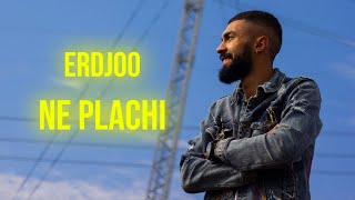 ERDJOO - NE PLACHİ / ЕРДЖОО - НЕ ПЛАЧИ 2020