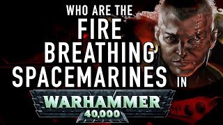 40 Facts And Lore On The Fire Lords In Warhammer 40K Spacemarine Chapter