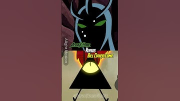Alien X Vs. Bill Cipher #edit #shorts #alienx #ben10 #billcipher #gravityfalls