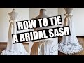 How to Tie a Bridal Sash | ウェディングドレス用のウエストベルトの結び方