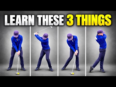 You’ve Been Taught the Golf Swing WRONG - Master These 3 Things Instead