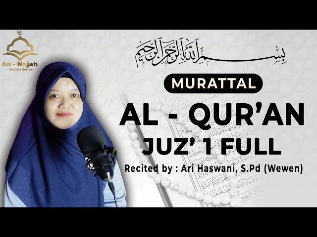 MURATTAL AL-QUR'AN OLEH QORIAH ARI HASWANI S.Pd (WEWEN) | JUZ' 1  | ONE DAY ONE JUZ' class=