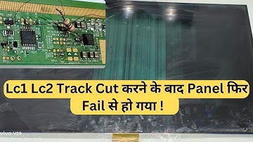 Lc1 Lc2 और Odd Even Track Cut करने के बाद Panel फिर #fail #full #video🔥💯 | Led Tv Repairing Course