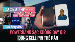 CES26: Một vòng gian hàng BMX, powerbank sạc không dây Qi2, dùng cell pin thể rắn