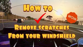Removing scratches from your windshield