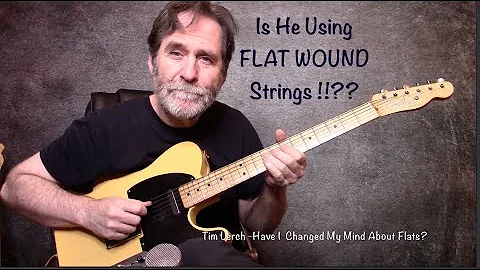Tim Lerch - Have I Been Wrong About Flat Wound Str...