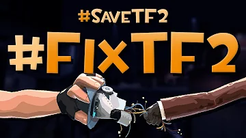 #FixTF2 explained in less than 3 minutes