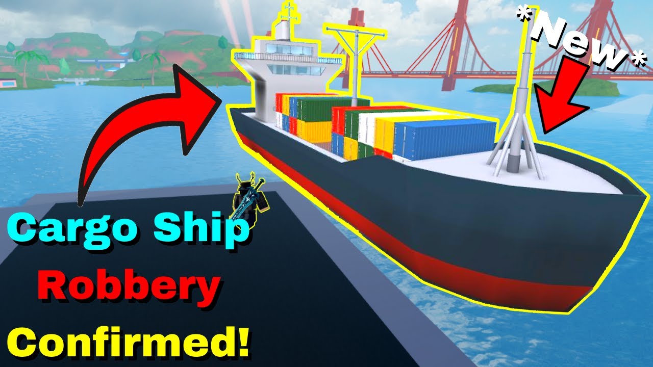 Brand New Cargo Ship Robbery In Jailbreak Confirmed Leaked Upcoming Robbery Youtube - roblox jailbreak cargo ship robbery