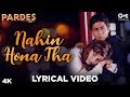 Nahin hona tha audio lyrical  pardes  shah rukh khan mahima chaudhry  alka yagnik udit narayan