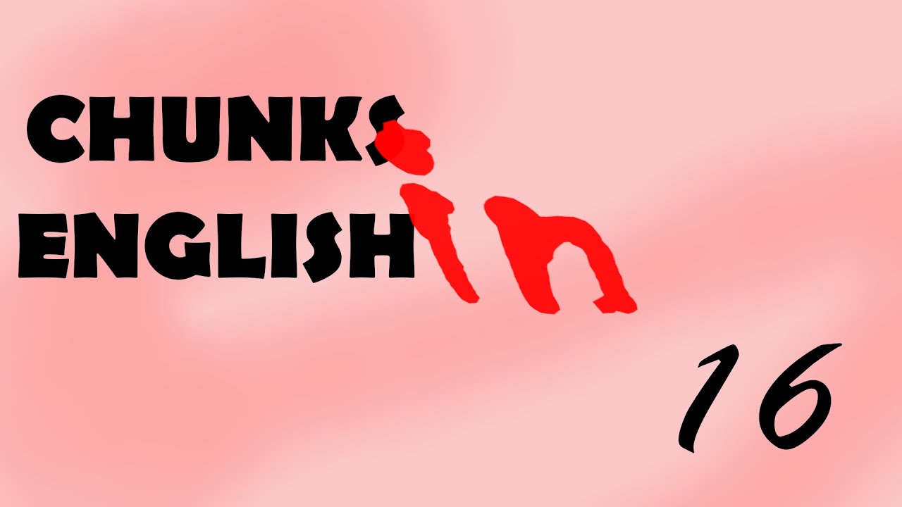 16. CHUNKS IN ENGLISH: Both ... and ...