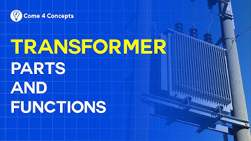 Parts of Transformer and their Functions | Come4Concepts