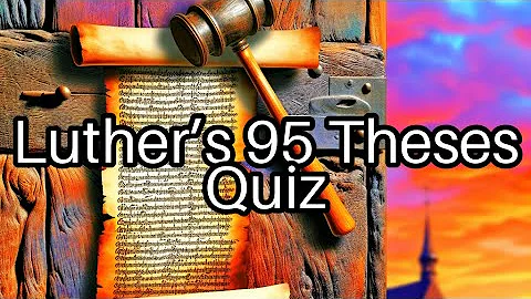 Test Your Knowledge: Luther's 95 Theses 🕊️ How Well Do You Know This History?