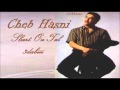 Cheb Hasni Sbart Ou Tal 3dabi 