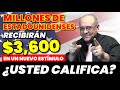 RECIBIRÁ $3,600 EN UN NUEVO ESTÍMULO ¿USTED CALIFICA? | 🔴 ÚLTIMAS NOTICIAS |