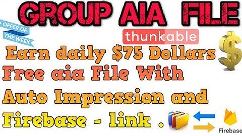 Group aia File With Auto Impression And Firebase!! Master aia free file!! Earn 75 Dollar daily.