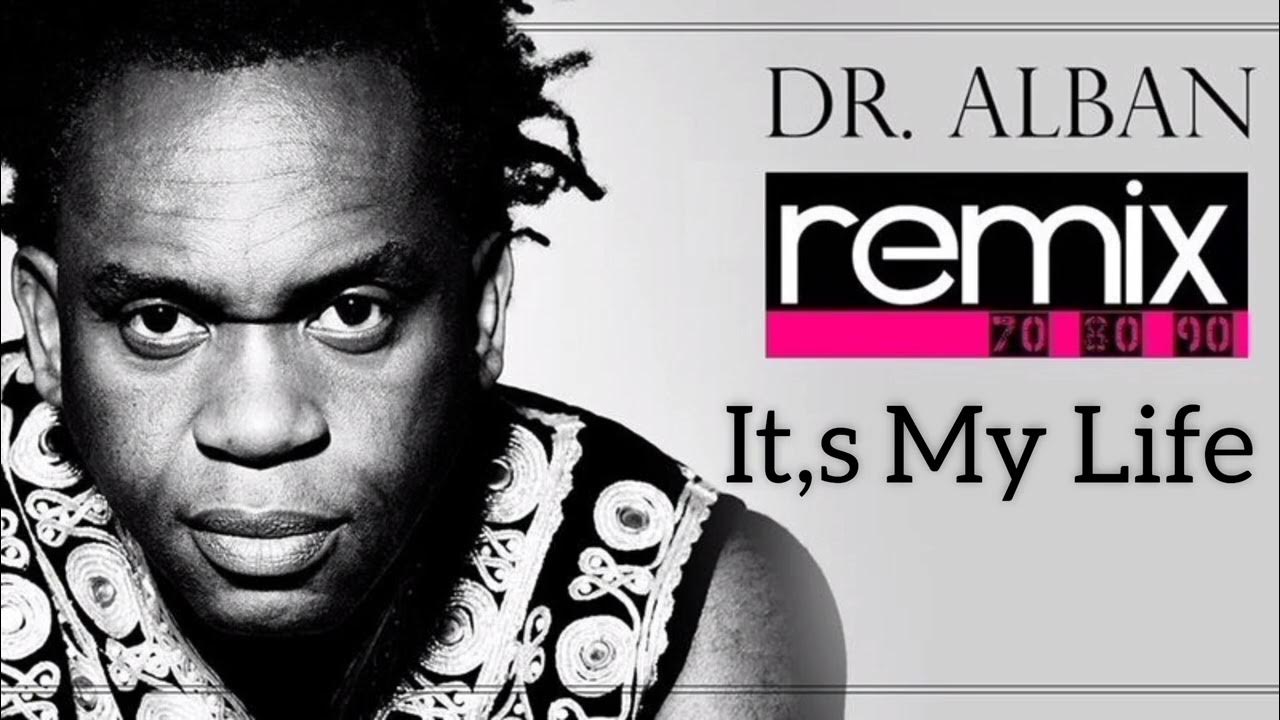 Доктор албан ремиксы 2022. Слушать доктор албан лучшее ремикс. Dr alban 2022. Dr alban its my life. Dr alban albums.