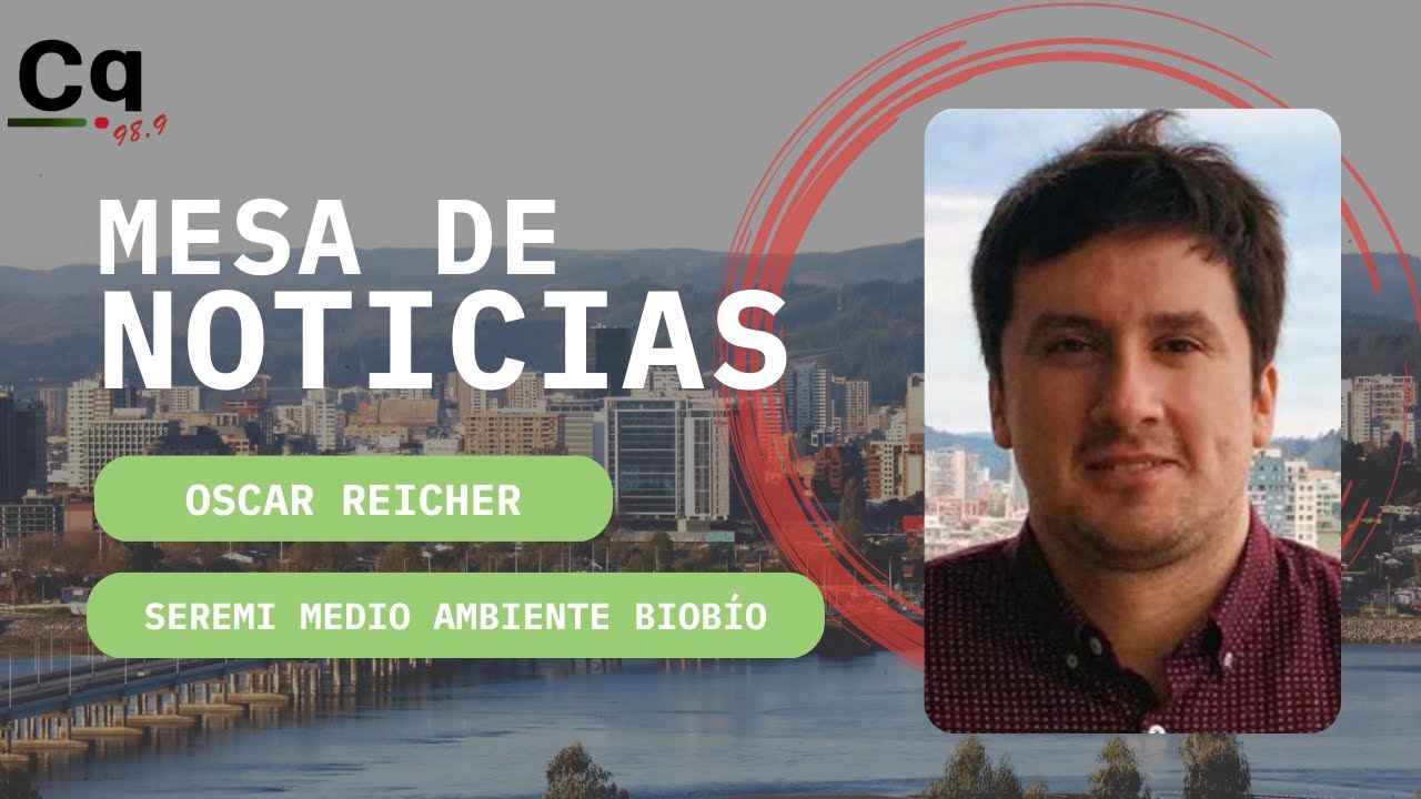 maxresdefault Oscar Reicher Seremi del Medioambiente región del Biobío