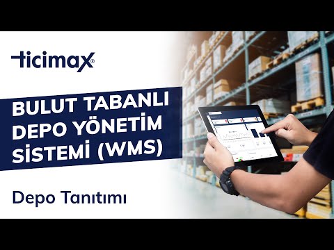Ticimax Bulut Tabanlı Depo Yönetim Sistemi (WMS) Depo Tanıtımı