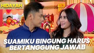 Suamiku Harus Bertanggungjawab Kepada Kembaranku Suamiku Bukan Suamimu Hidayah Part 5