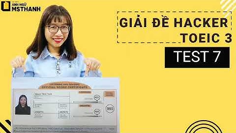 GIẢI ĐỀ TOEIC| HACKER 3| TEST 7