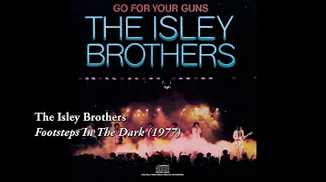 ISLEY BROTHERS - WHO SAMPLED "FOOTSTEPS IN THE DARK"