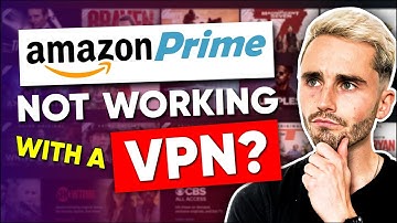 Amazon Prime not working with VPN? That’s how you fix it!