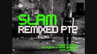Slam - Stepback (Adam Beyer and Jesper Dahlback Remix)