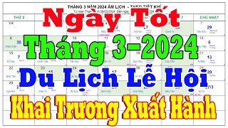 Ngày tốt tháng 3 Âm Lịch năm 2024 Giáp Thìn: Du Lịch, Lễ Hội, Khai Trương, Cầu Tài, Xuất Hành