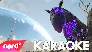 Video thumbnail of "ARK: Extinction Song | Coming Home [Karaoke] | by #NerdOut"