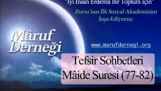 Tefsir Sohbetleri "Mâide Suresi (77-82)" Mehmet Salih KUMAŞ