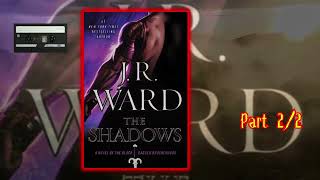 The Shadows By J. R. Ward A Novel of the Black Dagger Brotherhood, Book 13- Part 2 - Audiobook
